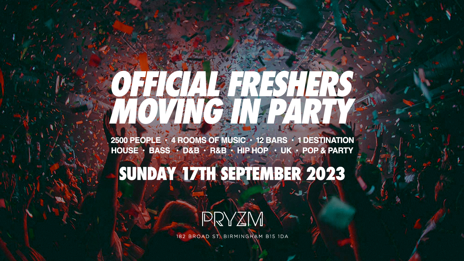 The Official Birmingham Freshers Moving in Party @ PRYZM! [LAST TICKETS!]