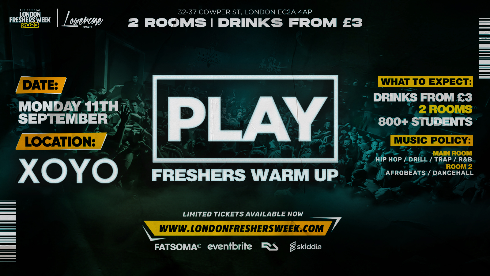 ⚠️ FRESHERS WARM UP ⚠️ Play London Every Monday At XOYO – The Biggest Weekly Monday Student Night