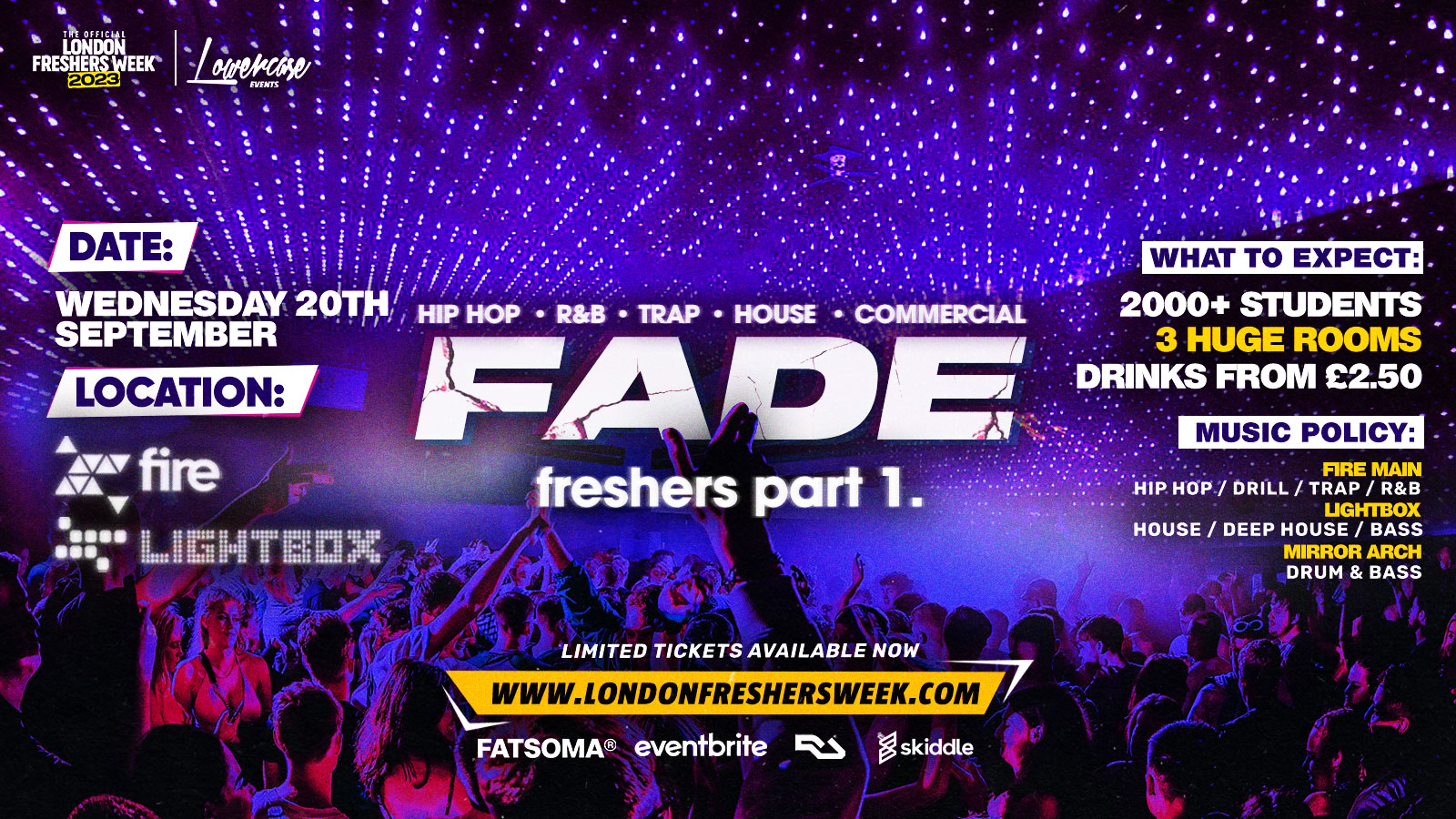 FADE FRESHERS PART 1 EVERY WEDNESDAY AT FIRE & LIGHTBOX! London
