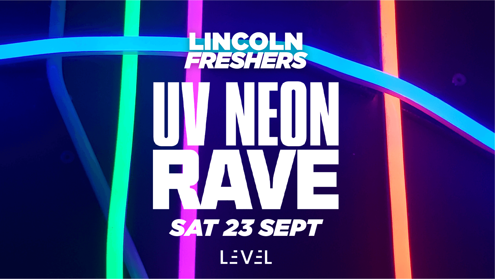 The Freshers UV Neon Rave // LEVEL Nightclub