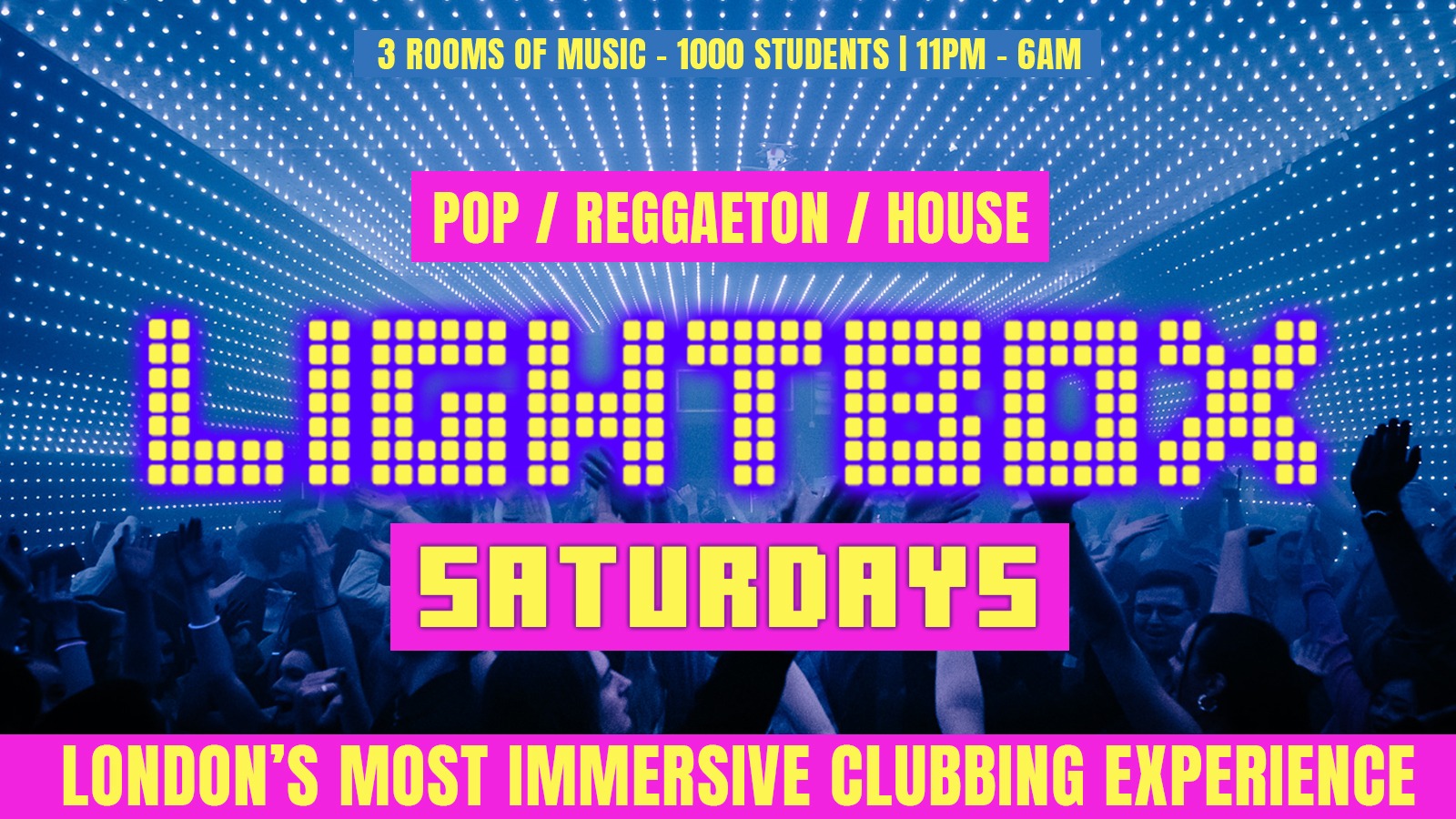 LIGHTBOX SATURDAYS London's Most Immersive Clubbing Experience 🦄 1,000