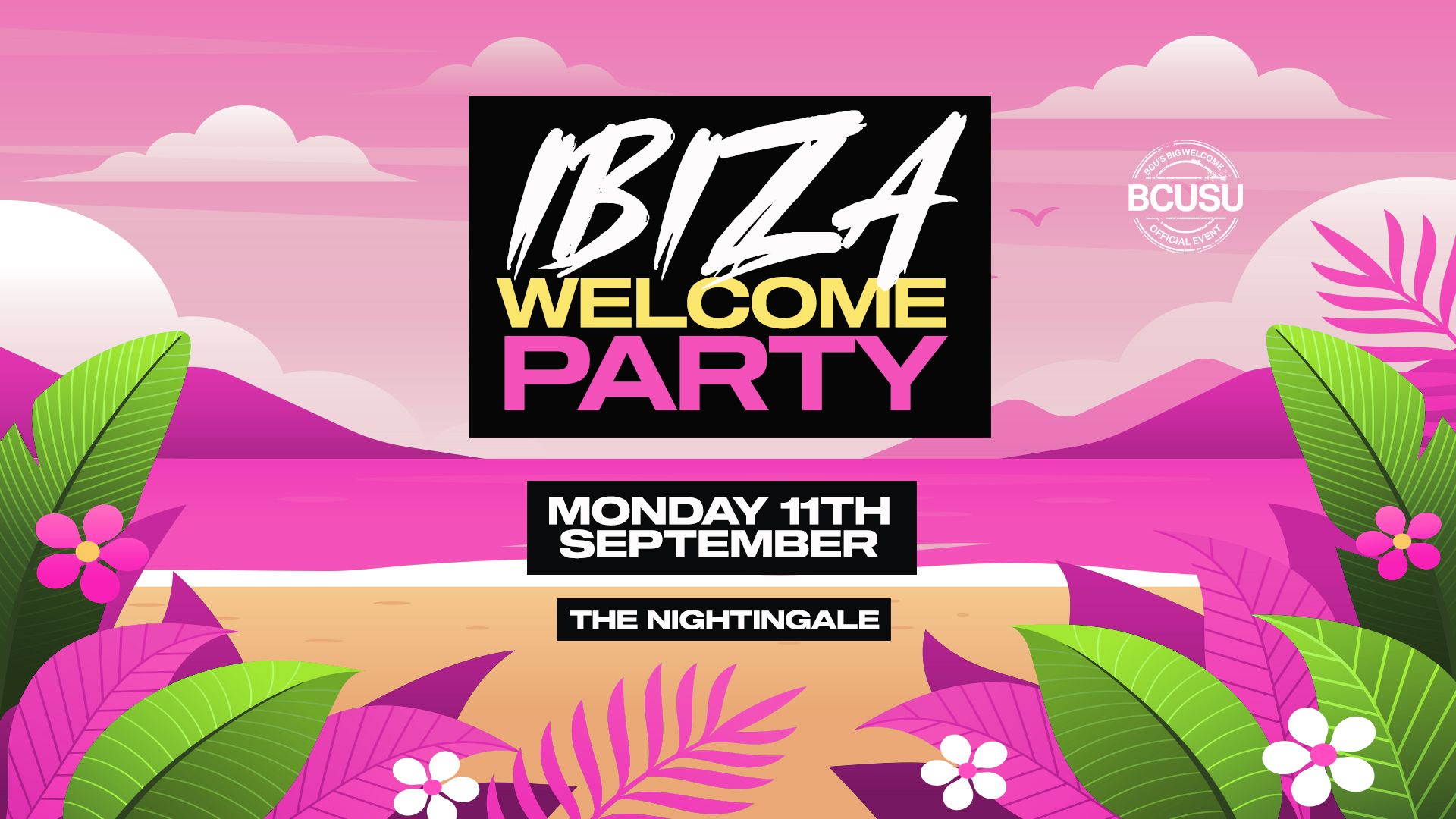 Freshers Ibiza Welcome Party – The Nightingale – Monday 11th September