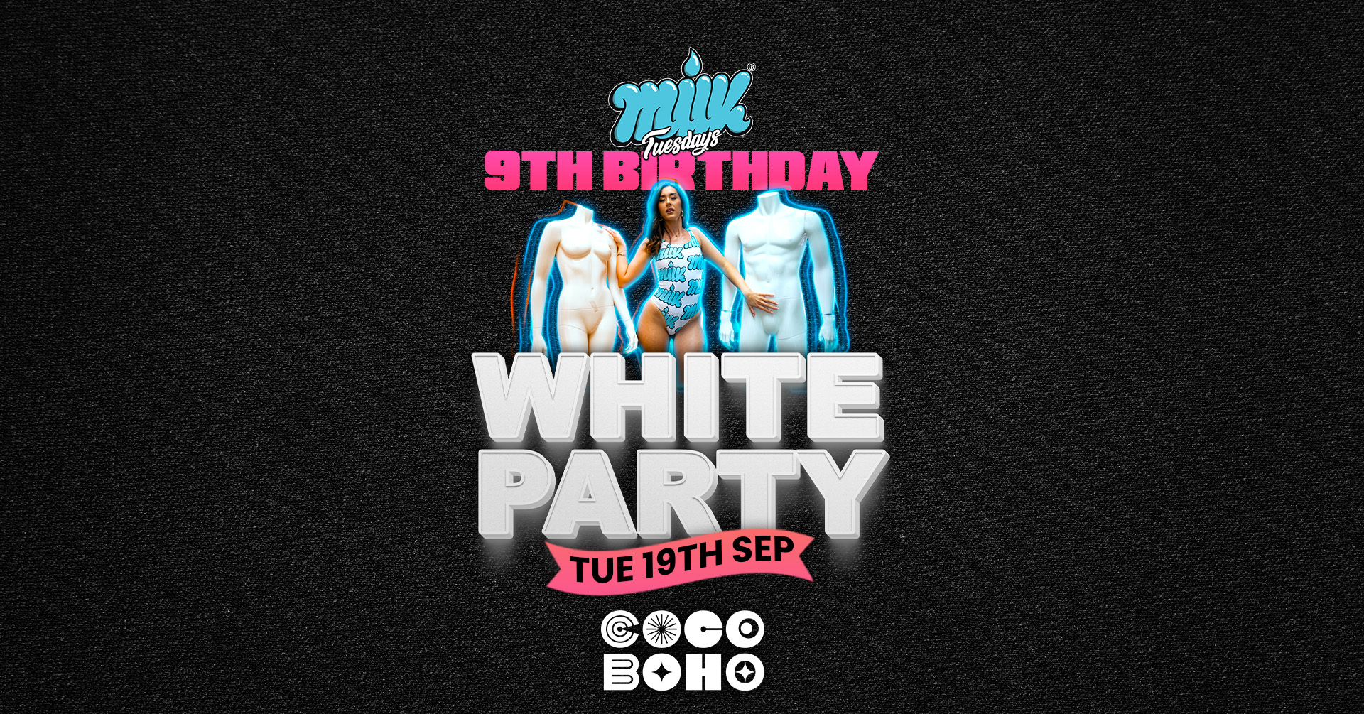 MILK TUESDAYS 9TH BIRTHDAY | 19TH SEPTEMBER | COCO BOHO